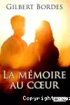 La mémoire au coeur