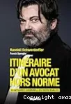 Itinéraire d'un avocat hors norme
