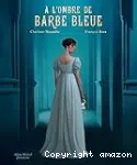A l'ombre de Barbe Bleue