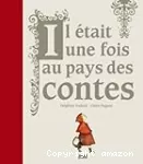 Il était une fois, au pays des contes