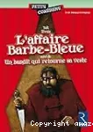 L' affaire Barbe-Bleue ; suivi de Un bandit qui retourne sa veste