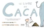 LE LIVRE DU CACA