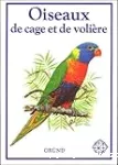 OISEAUX DE CAGE ET DE VOLIERE