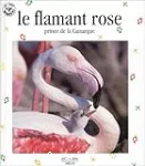 LE FLAMANT ROSE