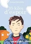 35 kilos d'espoir