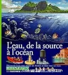 L'eau, de la source à l'océan