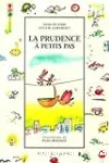 La prudence à petit pas